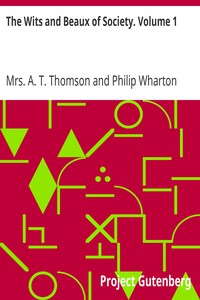 The Wits and Beaux of Society. Volume 1