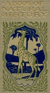 A Book of Natural History: Young Folks' Library Volume XIV.