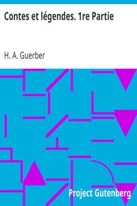 Contes et légendes. 1re Partie