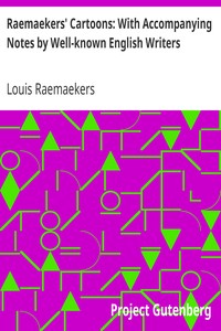 Raemaekers' Cartoons: With Accompanying Notes by Well-known English Writers