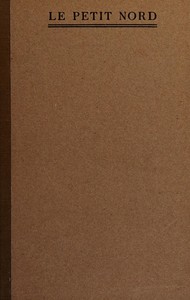 Le Petit Nord: or, Annals of a Labrador Harbour