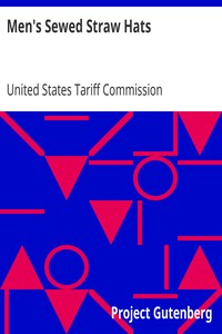 Men's Sewed Straw Hats: Report of the United Stated Tariff Commission to the President of the United States (1926)