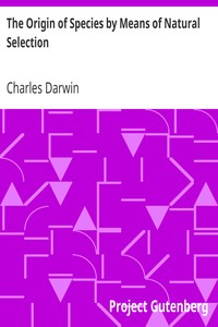 The Origin of Species by Means of Natural Selection: Or, the Preservation of Favoured Races in the Struggle for Life, 6th Edition