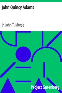 John Quincy Adams: American Statesmen Series