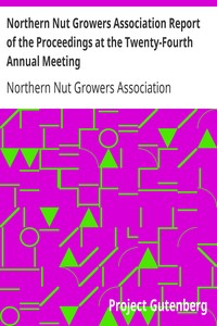 Northern Nut Growers Association Report of the Proceedings at the Twenty-Fourth Annual Meeting: Downington, Pennsylvania, September 11 and 12, 1933