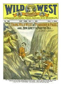 Young Wild West at "Forbidden Pass": and, How Arietta Paid the Toll