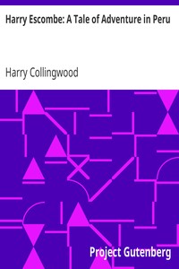Harry Escombe: A Tale of Adventure in Peru