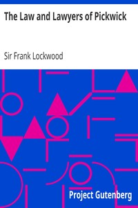 The Law and Lawyers of Pickwick: A Lecture