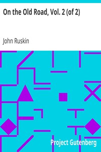 On the Old Road, Vol. 2 (of 2): A Collection of Miscellaneous Essays and Articles on Art and Literature