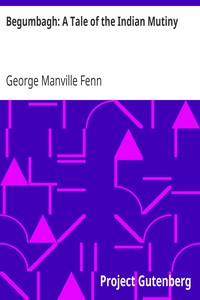 Begumbagh: A Tale of the Indian Mutiny