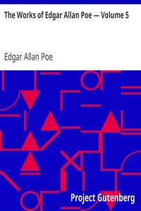 The Works of Edgar Allan Poe — Volume 5