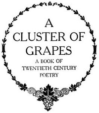 A Cluster of Grapes: A Book of Twentieth Century Poetry