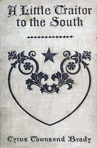 A Little Traitor to the South: A War Time Comedy with a Tragic Interlude