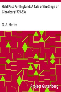 Held Fast For England: A Tale of the Siege of Gibraltar (1779-83)