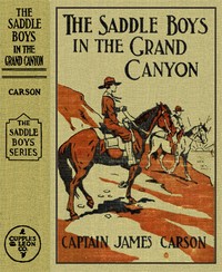 The Saddle Boys in the Grand Canyon; or, The Hermit of the Cave