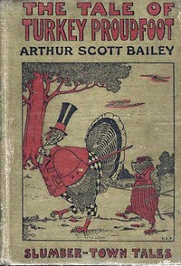 The Tale of Turkey Proudfoot: Slumber-Town Tales