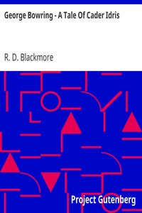 George Bowring - A Tale Of Cader Idris: From "Slain By The Doones" By R. D. Blackmore