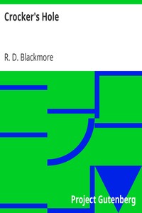 Crocker's Hole: From "Slain By The Doones" By R. D. Blackmore