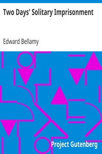 Two Days' Solitary Imprisonment: 1898