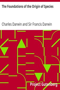 The Foundations of the Origin of Species: Two Essays written in 1842 and 1844