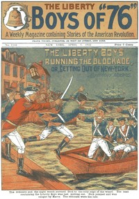 The Liberty Boys Running the Blockade; or, Getting Out of New York