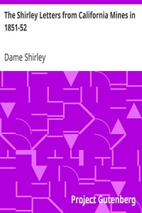 The Shirley Letters from California Mines in 1851-52