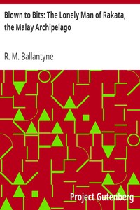 Blown to Bits: The Lonely Man of Rakata, the Malay Archipelago