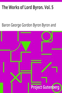 The Works of Lord Byron. Vol. 5: Poetry