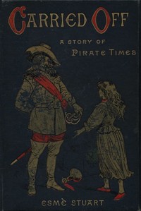 Carried Off: A Story of Pirate Times