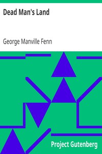 Dead Man's Land: Being the Voyage to Zimbambangwe of certain and uncertain blacks and whites