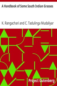 A Handbook of Some South Indian Grasses