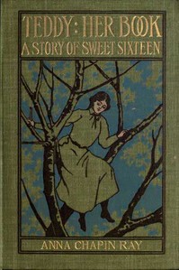 Teddy: Her Book: A Story of Sweet Sixteen