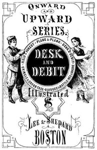 Desk and Debit; or, The Catastrophes of a Clerk