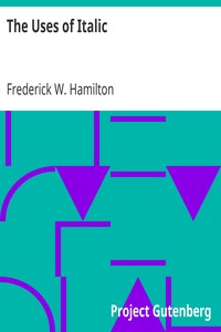 The Uses of Italic: A Primer of Information Regarding the Origin and Uses of Italic Letters