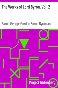 The Works of Lord Byron. Vol. 2