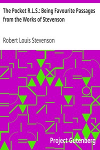 The Pocket R.L.S.: Being Favourite Passages from the Works of Stevenson