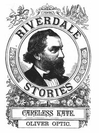 Careless Kate: A Story for Little Folks