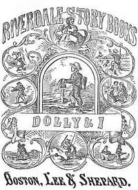 Dolly and I: A Story for Little Folks