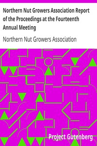 Northern Nut Growers Association Report of the Proceedings at the Fourteenth Annual Meeting: Washington D.C.  September 26, 27 and 28 1923