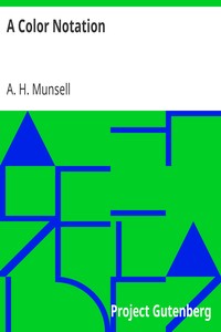 A Color Notation: A measured color system, based on the three qualities Hue, Value and Chroma