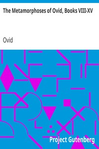 The Metamorphoses of Ovid, Books VIII-XV
