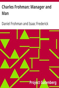 Charles Frohman: Manager and Man