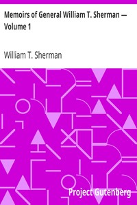 Memoirs of General William T. Sherman — Volume 1