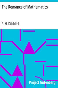 The Romance of Mathematics: Being the Original Researches of a Lady Professor of Girtham College in Polemical Science, with some Account of the Social Properties of a Conic; Equations to Brain Waves; Social Forces; and the Laws of Political Motion.