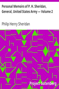 Personal Memoirs of P. H. Sheridan, General, United States Army — Volume 2