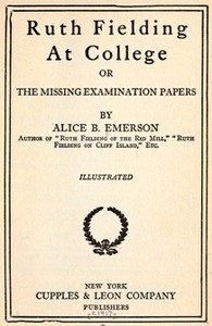 Ruth Fielding At College; or, The Missing Examination Papers
