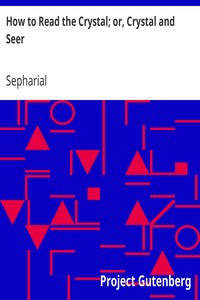 How to Read the Crystal; or, Crystal and Seer