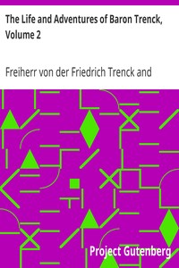 The Life and Adventures of Baron Trenck, Volume 2