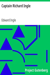 Captain Richard Ingle: The Maryland "Pirate and Rebel," 1642-1653