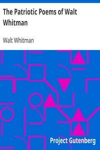 The Patriotic Poems of Walt Whitman